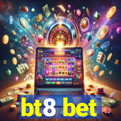 bt8 bet