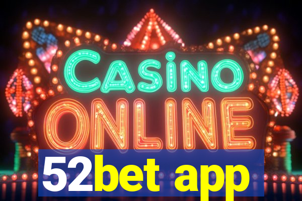 52bet app