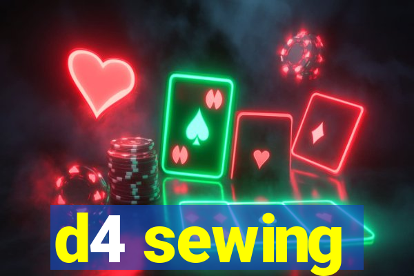 d4 sewing