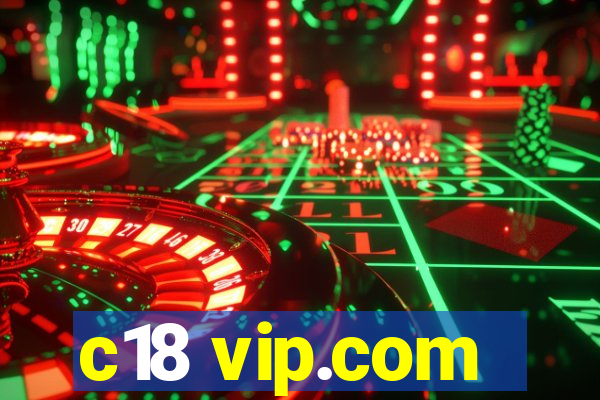 c18 vip.com