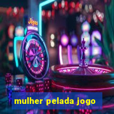 mulher pelada jogo