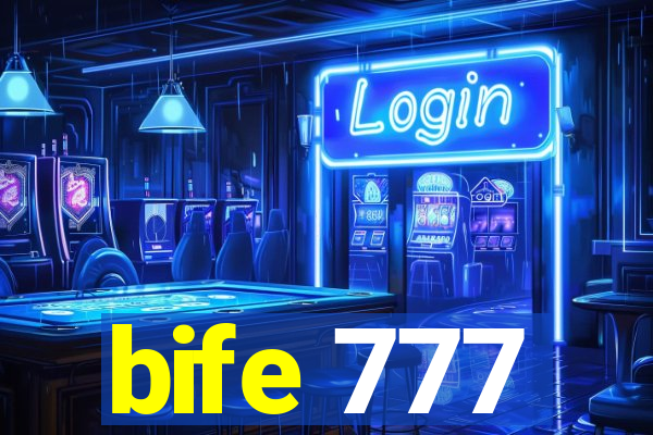 bife 777