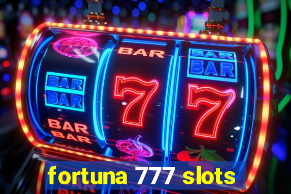 fortuna 777 slots