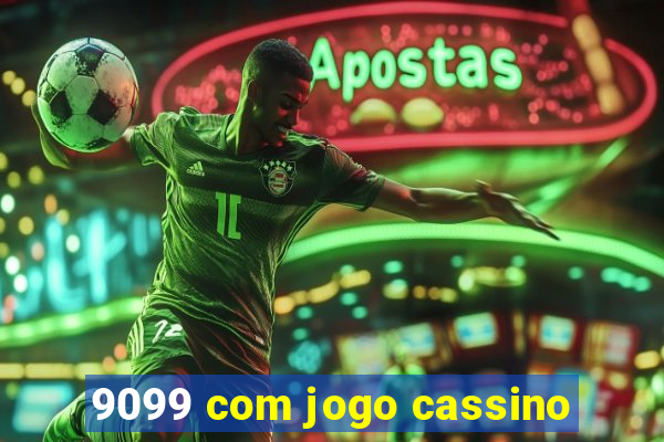 9099 com jogo cassino