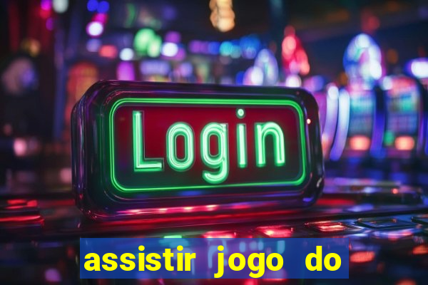 assistir jogo do flamengo ao vivo no multicanais