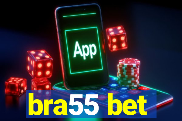 bra55 bet