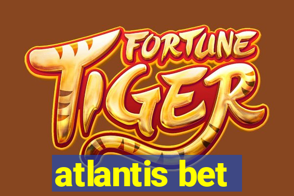 atlantis bet