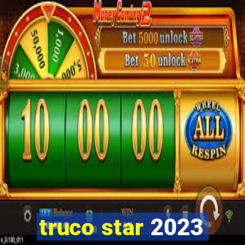 truco star 2023