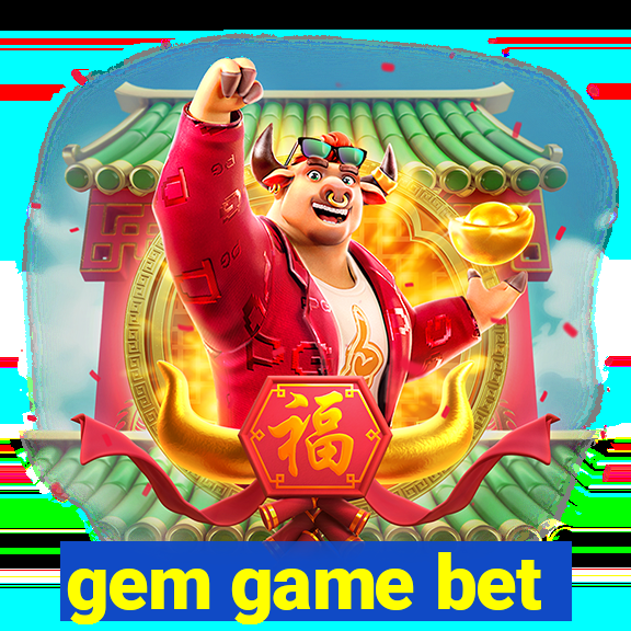 gem game bet