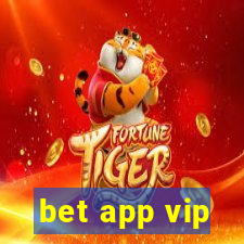 bet app vip