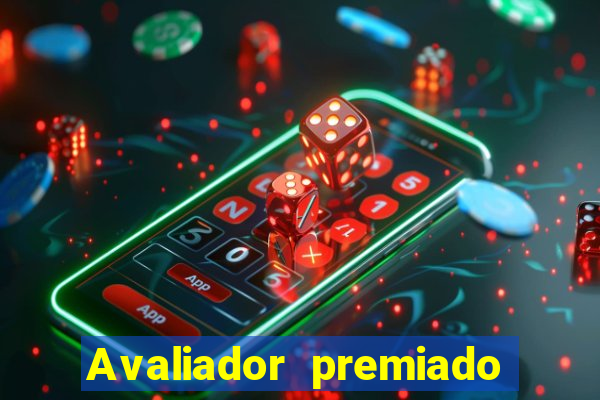 Avaliador premiado reclame aqui