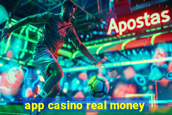 app casino real money