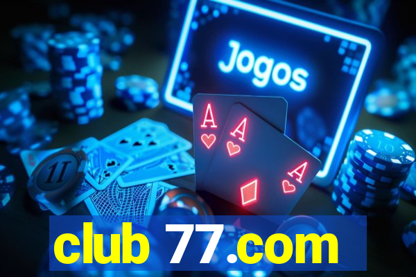 club 77.com