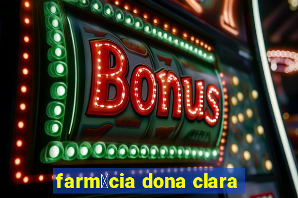 farm谩cia dona clara