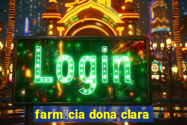 farm谩cia dona clara