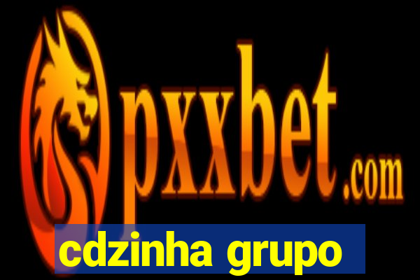 cdzinha grupo