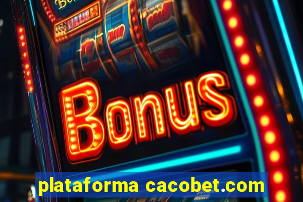 plataforma cacobet.com