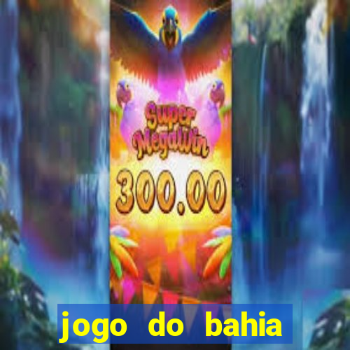 jogo do bahia resultado de hoje