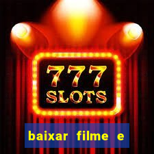 baixar filme e séries mp4