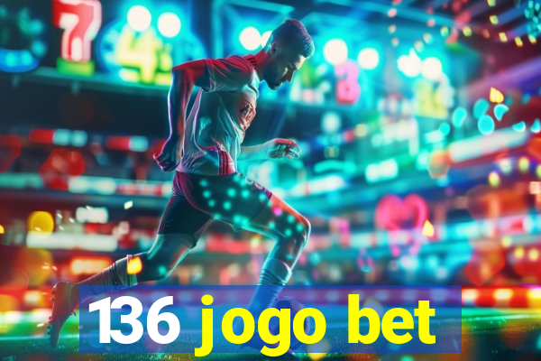 136 jogo bet