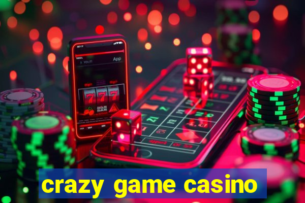 crazy game casino