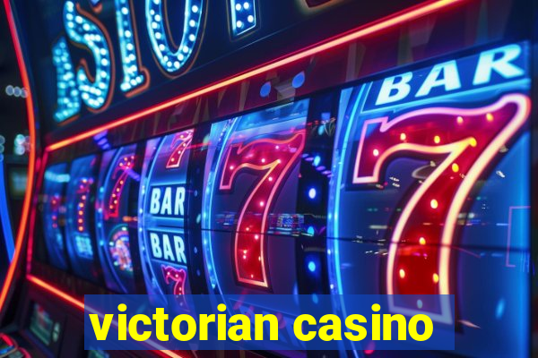 victorian casino