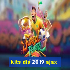 kits dls 2019 ajax