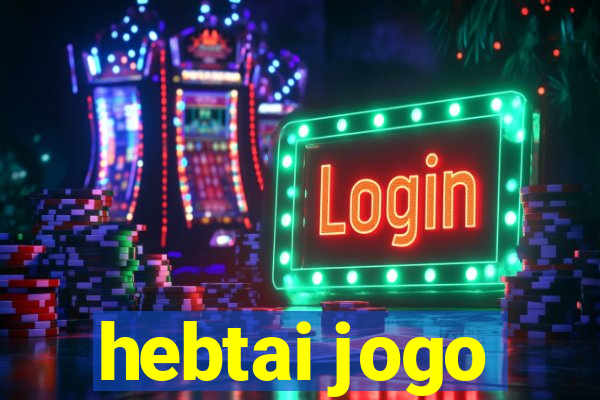 hebtai jogo