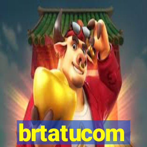 brtatucom