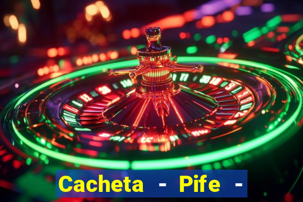 Cacheta - Pife - Jogo online