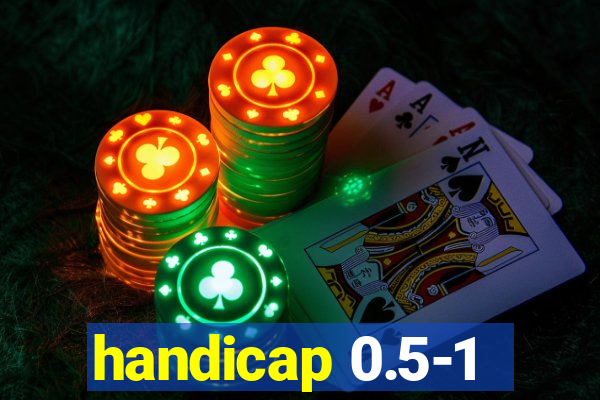 handicap 0.5-1