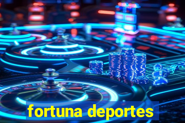 fortuna deportes