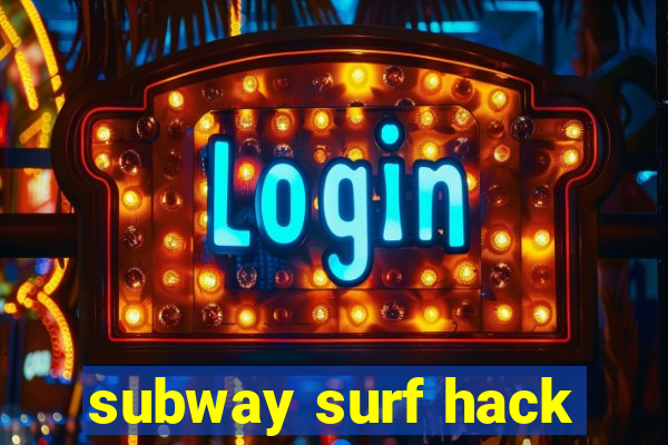 subway surf hack