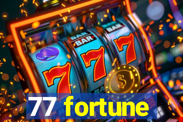 77 fortune