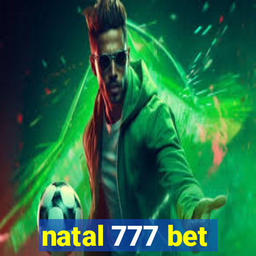 natal 777 bet