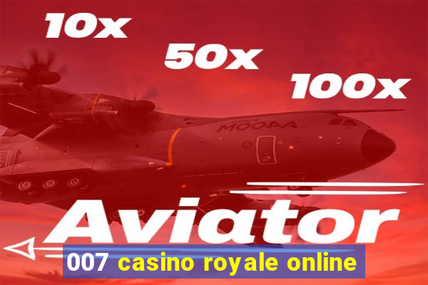 007 casino royale online