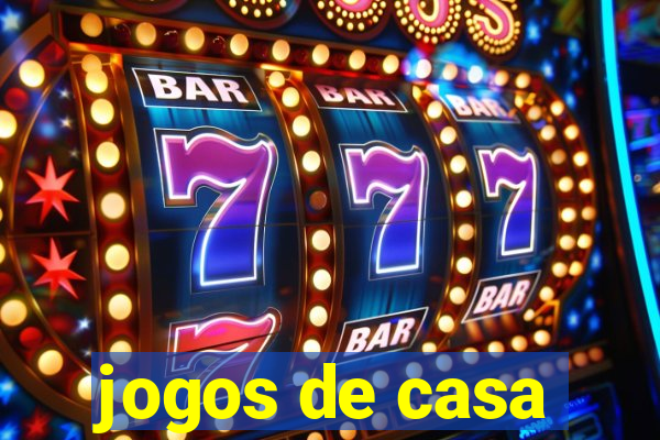 jogos de casa