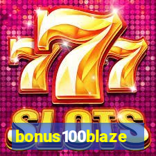 bonus100blaze