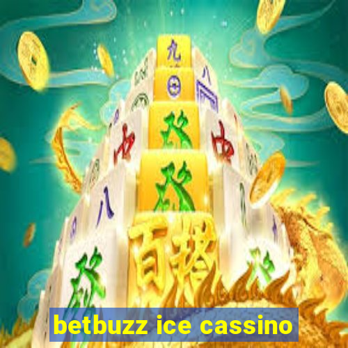 betbuzz ice cassino