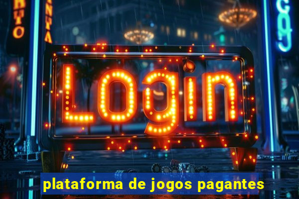 plataforma de jogos pagantes