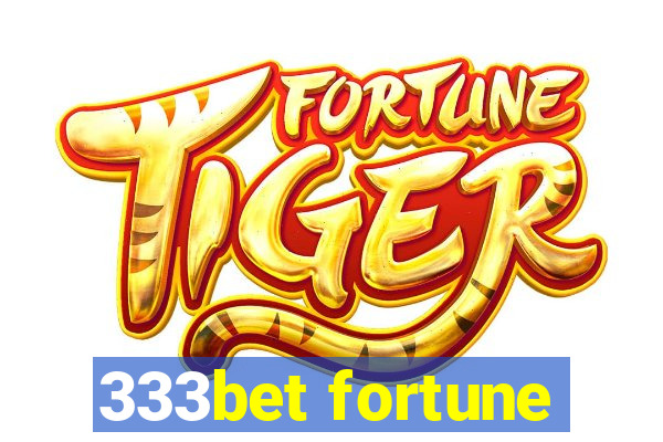 333bet fortune