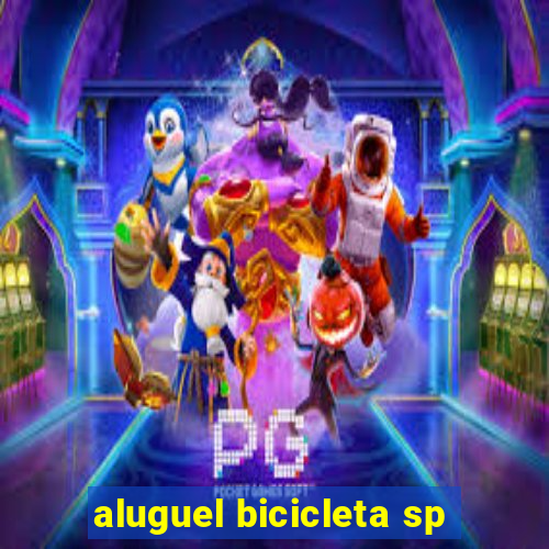 aluguel bicicleta sp