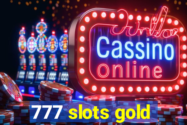 777 slots gold