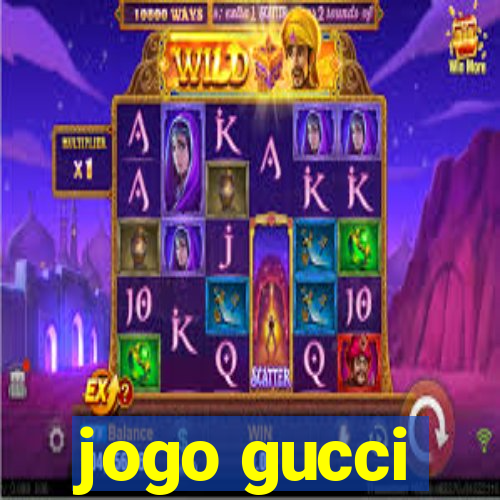 jogo gucci