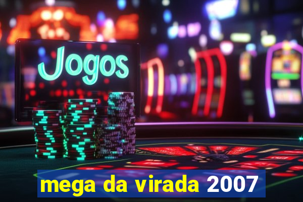 mega da virada 2007