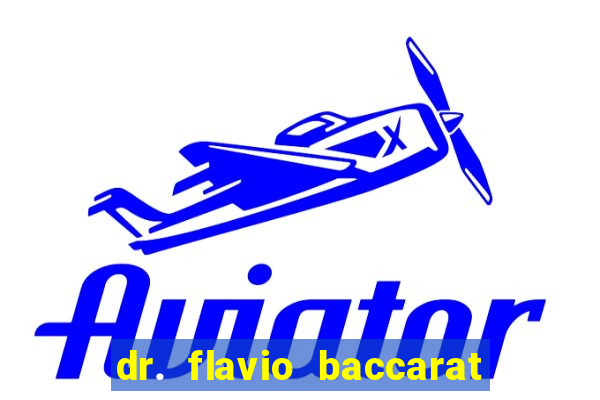 dr. flavio baccarat franco montoro