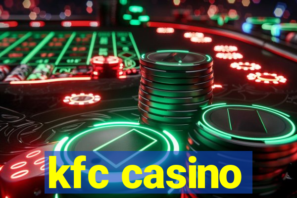 kfc casino