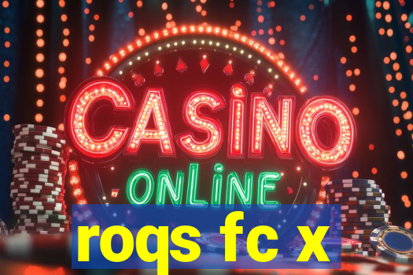 roqs fc x