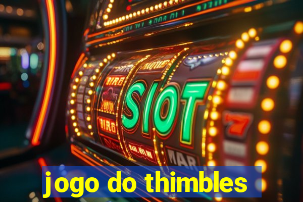 jogo do thimbles