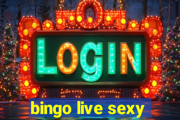 bingo live sexy